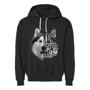 My Mom Said I am a Baby Alaskan Malamute Dog for mom Garment-Dyed Fleece Hoodie