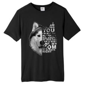 My Mom Said I am a Baby Alaskan Malamute Dog for mom Tall Fusion ChromaSoft Performance T-Shirt