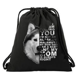 My Mom Said I am a Baby Alaskan Malamute Dog for mom Drawstring Bag