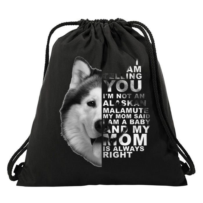 My Mom Said I am a Baby Alaskan Malamute Dog for mom Drawstring Bag