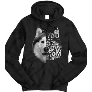 My Mom Said I am a Baby Alaskan Malamute Dog for mom Tie Dye Hoodie