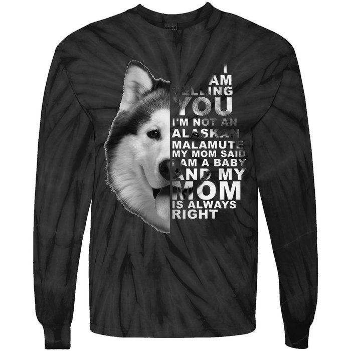 My Mom Said I am a Baby Alaskan Malamute Dog for mom Tie-Dye Long Sleeve Shirt