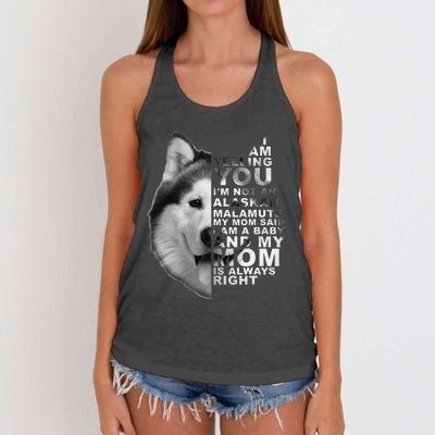 My Mom Said I am a Baby Alaskan Malamute Dog for mom Women's Knotted Racerback Tank