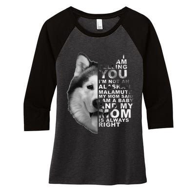 My Mom Said I am a Baby Alaskan Malamute Dog for mom Women's Tri-Blend 3/4-Sleeve Raglan Shirt