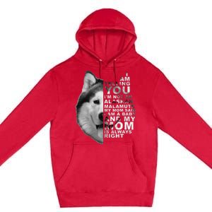 My Mom Said I am a Baby Alaskan Malamute Dog for mom Premium Pullover Hoodie