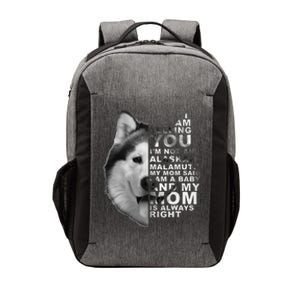 My Mom Said I am a Baby Alaskan Malamute Dog for mom Vector Backpack