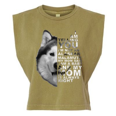 My Mom Said I am a Baby Alaskan Malamute Dog for mom Garment-Dyed Women's Muscle Tee