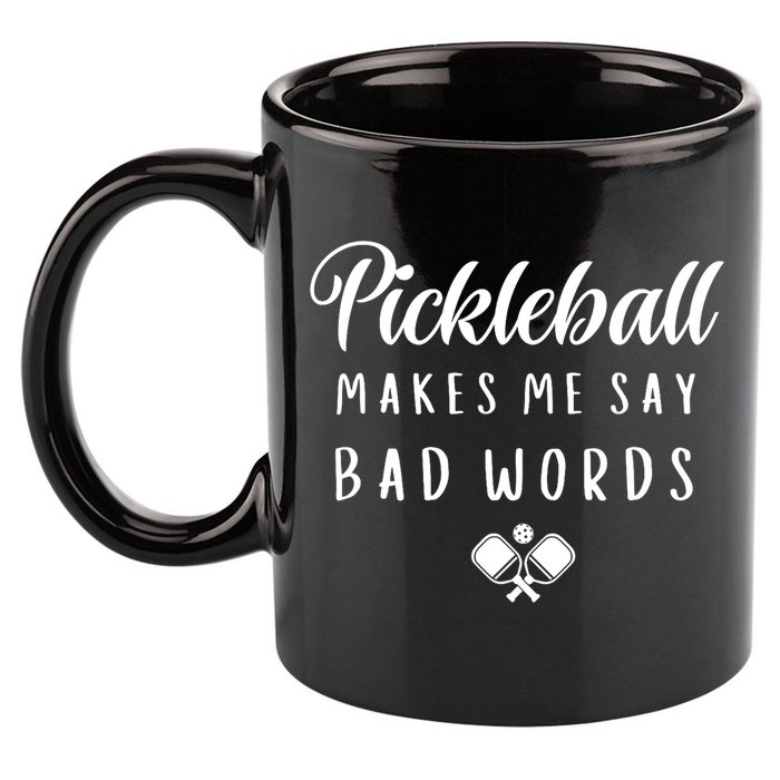 Makes Me Say Bad Words Pickleball Players Gift Funny Pickleball 11oz C Handle Ceramic Mug