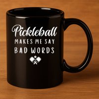 Makes Me Say Bad Words Pickleball Players Gift Funny Pickleball 11oz C Handle Ceramic Mug