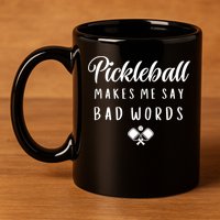 Makes Me Say Bad Words Pickleball Players Gift Funny Pickleball 11oz C Handle Ceramic Mug