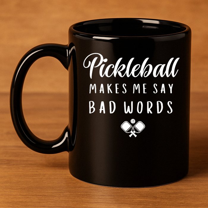 Makes Me Say Bad Words Pickleball Players Gift Funny Pickleball 11oz C Handle Ceramic Mug