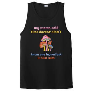 My Mama Said That Doctor DidnT Know One Ingredient Quote PosiCharge Competitor Tank