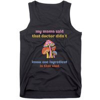 My Mama Said That Doctor DidnT Know One Ingredient Quote Tank Top