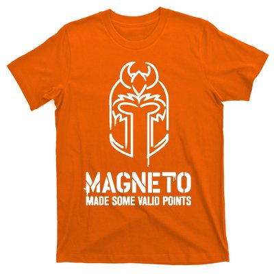 Magneto Made Some Vaild Points T-Shirt