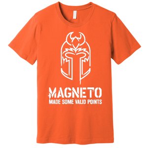 Magneto Made Some Vaild Points Premium T-Shirt