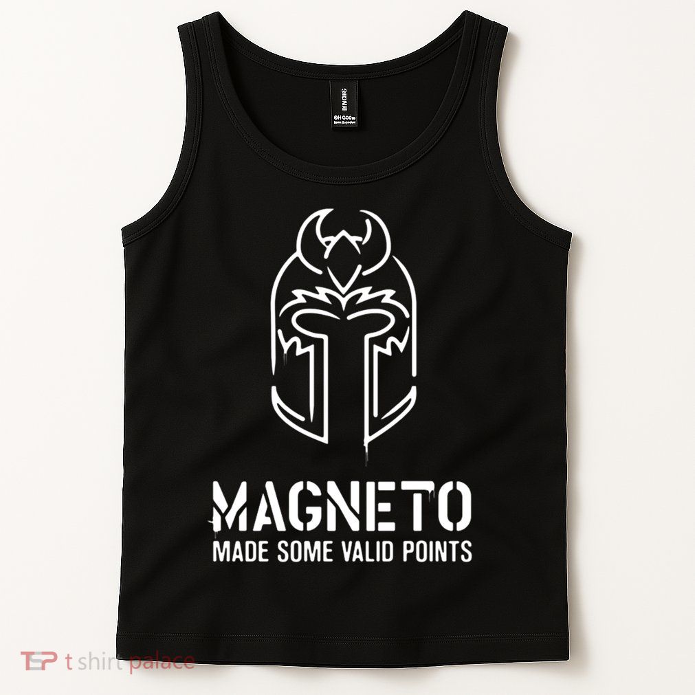 Magneto Made Some Valid Points Tank Top