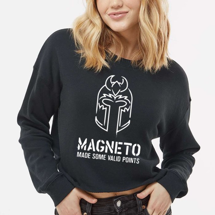Magneto Made Some Valid Points Cropped Pullover Crew