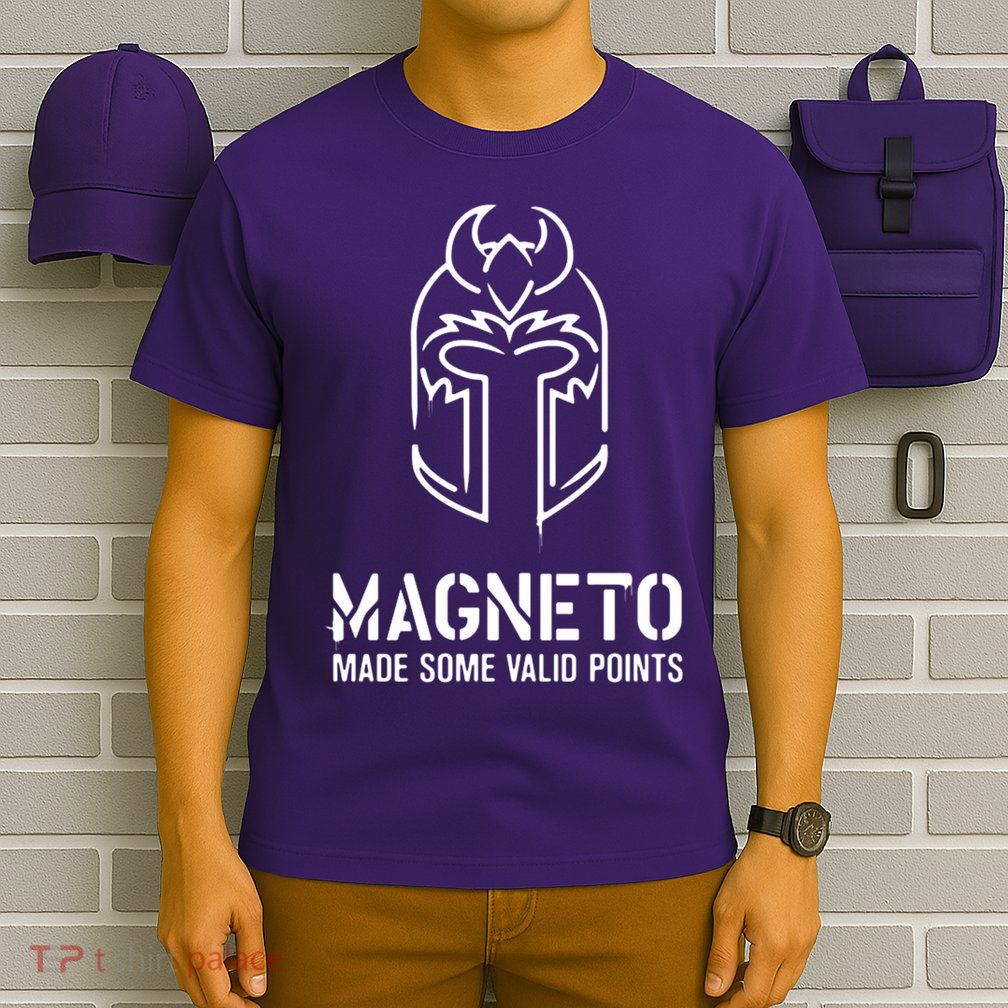Magneto Made Some Valid Points T-Shirt
