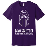 Magneto Made Some Valid Points Premium T-Shirt