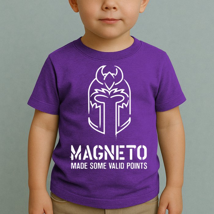 Magneto Made Some Valid Points Toddler T-Shirt