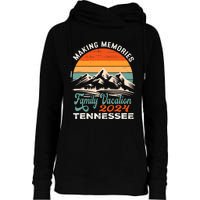 Making Memories Tennessee 2024 Family Trip Vacation Mountain Womens Funnel Neck Pullover Hood