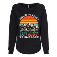 Making Memories Tennessee 2024 Family Trip Vacation Mountain Womens California Wash Sweatshirt