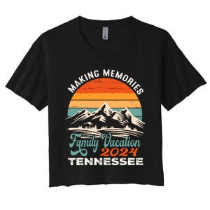 Making Memories Tennessee 2024 Family Trip Vacation Mountain Women's Crop Top Tee