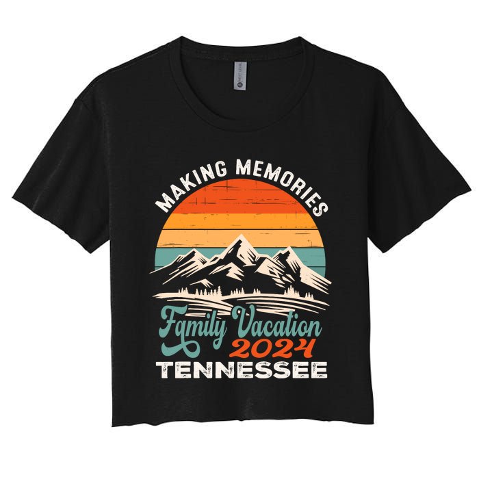 Making Memories Tennessee 2024 Family Trip Vacation Mountain Women's Crop Top Tee