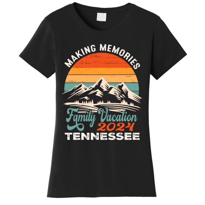 Making Memories Tennessee 2024 Family Trip Vacation Mountain Women's T-Shirt