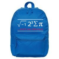 Mathematics Math Teacher I Ate Sum Pi It Was Delicious Cool Gift 16 in Basic Backpack