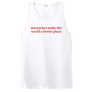 Mustaches Make The World A Better Place Funny Mustache Lover PosiCharge Competitor Tank