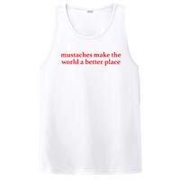 Mustaches Make The World A Better Place Funny Mustache Lover PosiCharge Competitor Tank