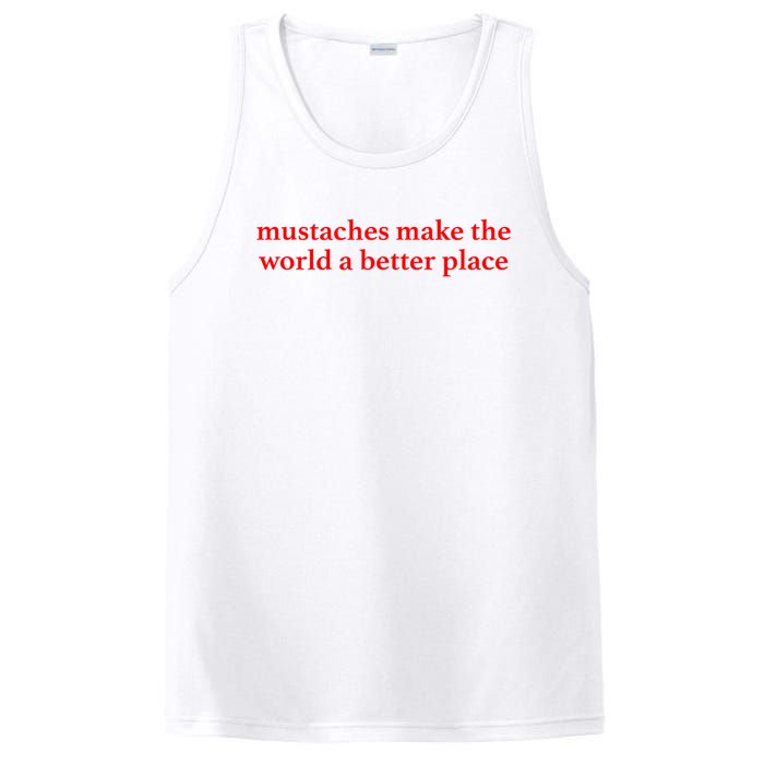 Mustaches Make The World A Better Place Funny Mustache Lover PosiCharge Competitor Tank