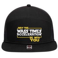 May Mass Times Acceleration Be With You Science 7 Panel Mesh Trucker Snapback Hat