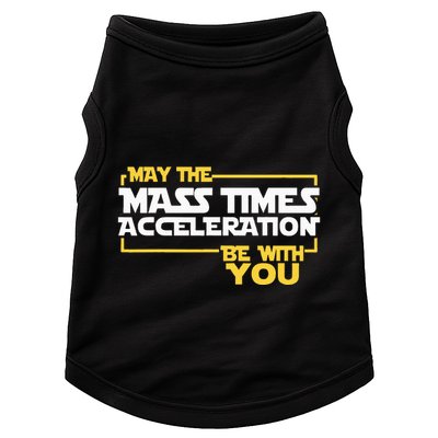 May Mass Times Acceleration Be With You Science Doggie Tank
