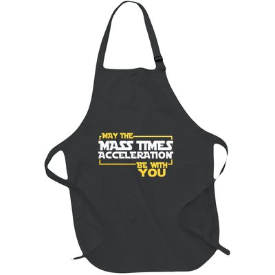 May Mass Times Acceleration Be With You Science Full-Length Apron With Pockets