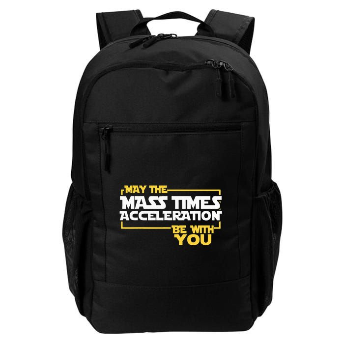 May Mass Times Acceleration Be With You Science Backpack