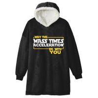 May Mass Times Acceleration Be With You Science Hooded Wearable Blanket