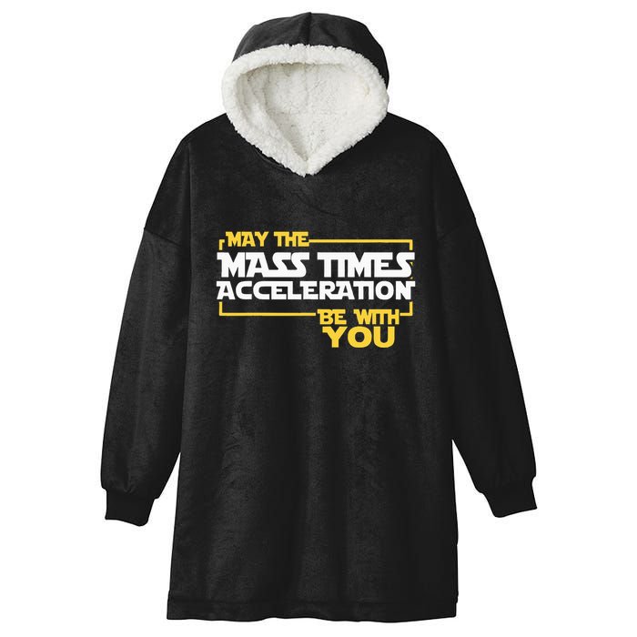May Mass Times Acceleration Be With You Science Hooded Wearable Blanket