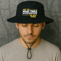 May Mass Times Acceleration Be With You Science Bucket Hat