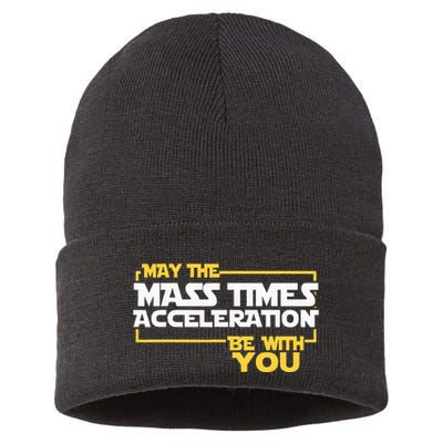 May Mass Times Acceleration Be With You Science Sustainable Knit Beanie