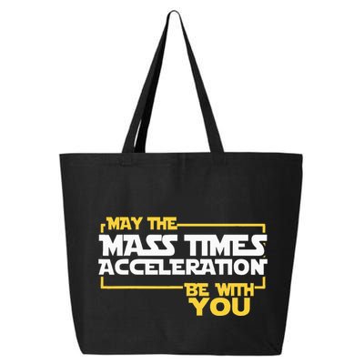 May Mass Times Acceleration Be With You Science 25L Jumbo Tote
