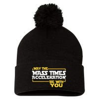 May Mass Times Acceleration Be With You Science Pom Pom 12in Knit Beanie