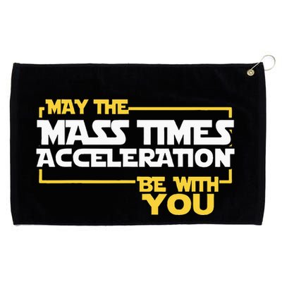 May Mass Times Acceleration Be With You Science Grommeted Golf Towel