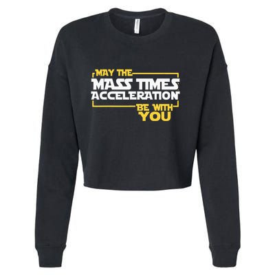 May Mass Times Acceleration Be With You Science Cropped Pullover Crew