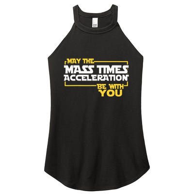 May Mass Times Acceleration Be With You Science Women's Perfect Tri Rocker Tank
