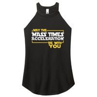 May Mass Times Acceleration Be With You Science Women's Perfect Tri Rocker Tank
