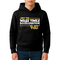 May Mass Times Acceleration Be With You Science Kids Hoodie