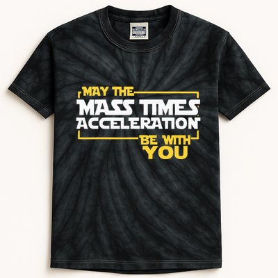 May Mass Times Acceleration Be With You Science Kids Tie-Dye T-Shirt