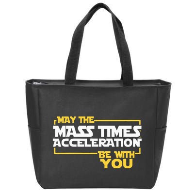 May Mass Times Acceleration Be With You Science Zip Tote Bag